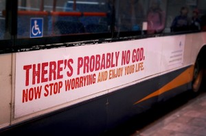bus-ad Image: An atheist bus advert (credit: Lorissa)
